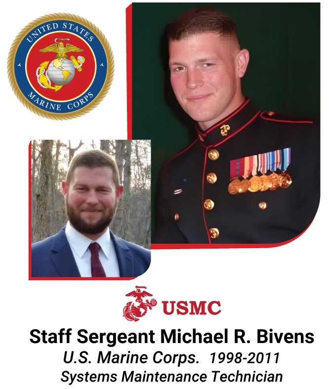 Graphic for Staff Sergeant Michael R. Bivens, U.S. Marine Corps 1998–2011, Systems Maintenance Technician, showing his military portrait in dress uniform alongside a current photo, with the Marine Corps seal and USMC logo.
